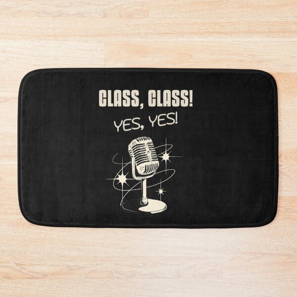 Item preview, Class, Class, Yes, Yes! designed and sold by MsUniqueTees.