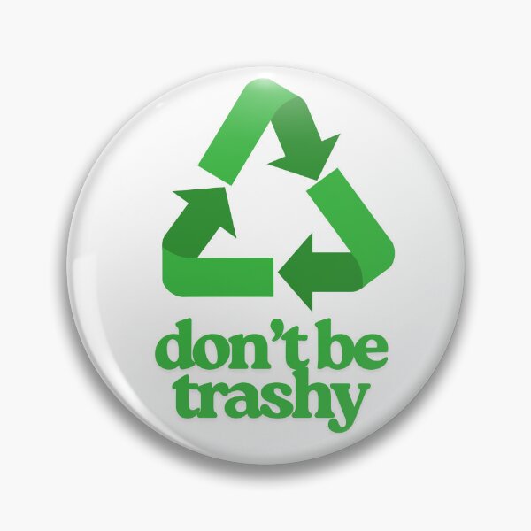 Item preview, Don't Be Trashy Recycle Sticker designed and sold by refashionrevolution.