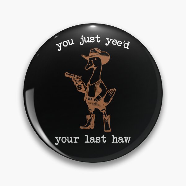 Item preview, You Just Yee'd Your Last Haw Cowboy Duck designed and sold by Sinfamous.