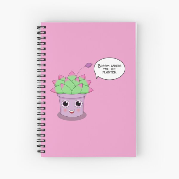 Bloom Where You Are Planted - Succulent Echeveria Lola Spiral Notebook