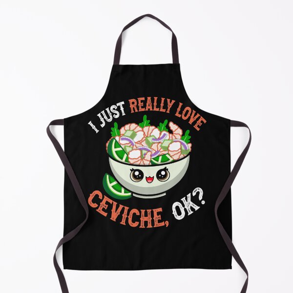 Item preview, I Just Really Love Ceviche OK designed and sold by eternallygifted.