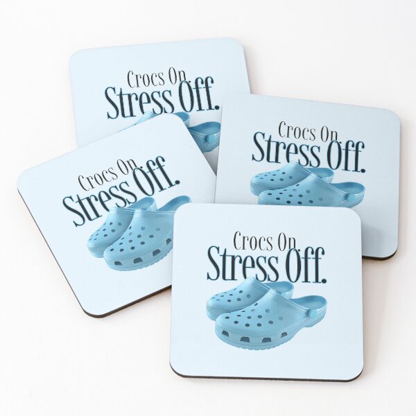 Item preview, Crocs On. Stress Off. designed and sold by MsUniqueTees.