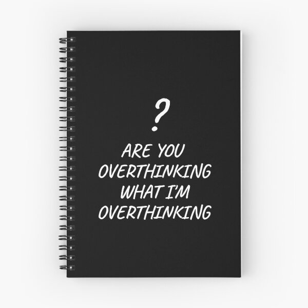 Item preview, Are You Overthinking What I'm Overthinking - minimalist design designed and sold by SiskinArt.