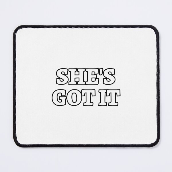 Item preview, Shes got it designed and sold by Inspirationmotivation.