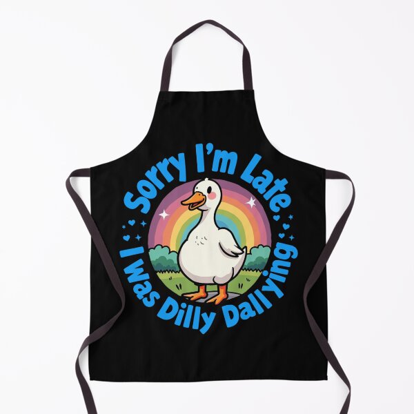 Item preview, Sorry I'm Late I Was Dilly Dallying designed and sold by Sinfamous.