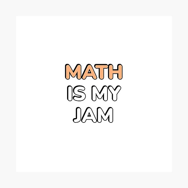 Item preview, Math Is My Jam designed and sold by Inspirationmotivation.