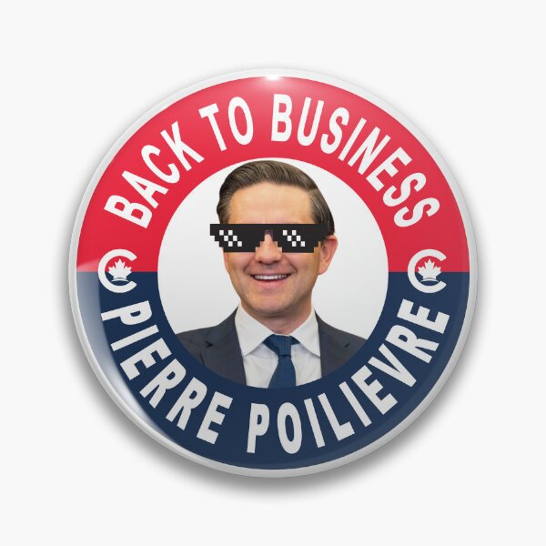 Item preview, Back to Business Pierre Poilievre  designed and sold by TaraGbear.