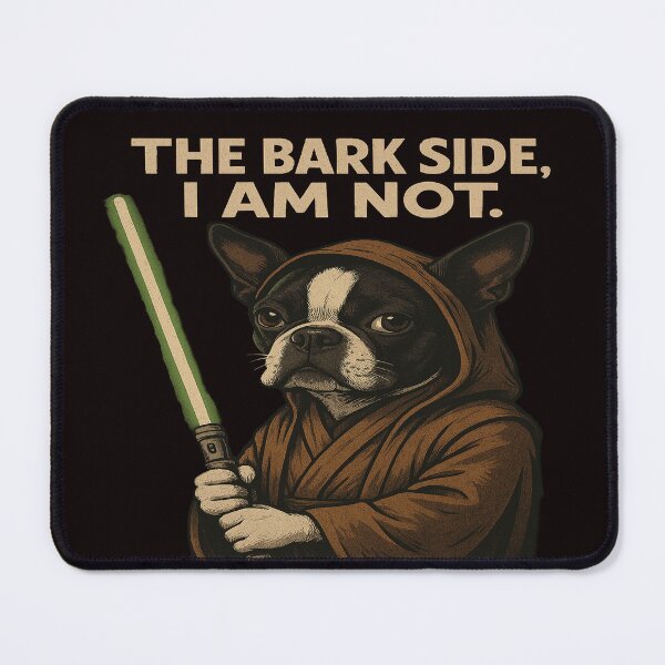 Item preview, The Bark Side, I Am Not – Jedi Boston Terrier designed and sold by HaHaHorror.