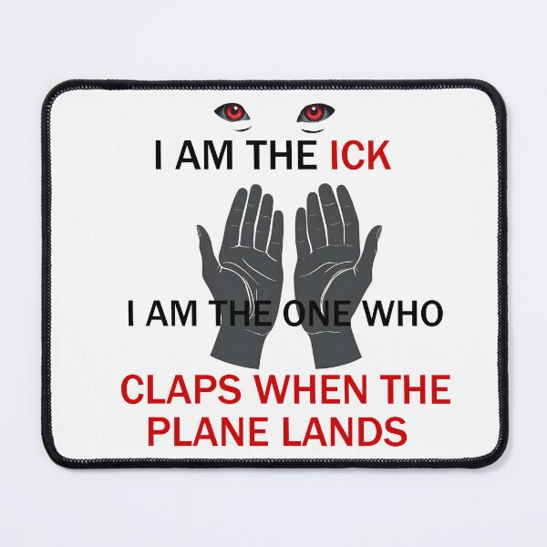 Item preview, I AM THE ONE WHO CLAPS designed and sold by Wasabi-Is-Dead.