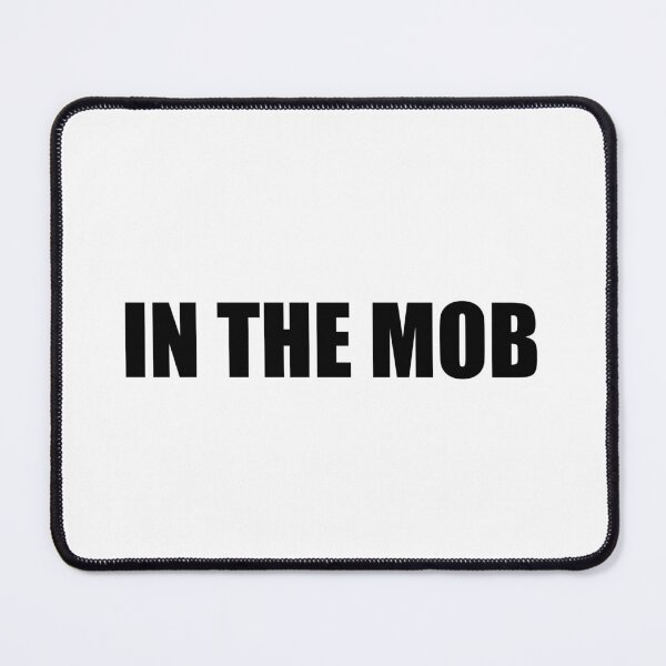 Item preview, In The Mob designed and sold by Gotta Escape.