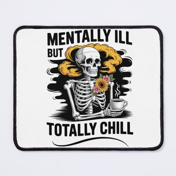 Item preview, Mentally Ill But Totally Chill Mental Health Awareness Month designed and sold by savrmiller.