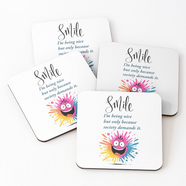 Item preview, Smile, “I’m being nice… but only because society demands it.” social and sarcastic design designed and sold by TR_fairydesigns.
