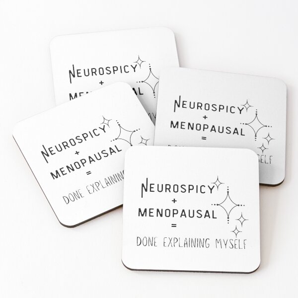 Item preview, Neurospicy + Menopausal = Done  Explaining Myself - Perimenopausal - Midlife designed and sold by The Courtesan Boutique.