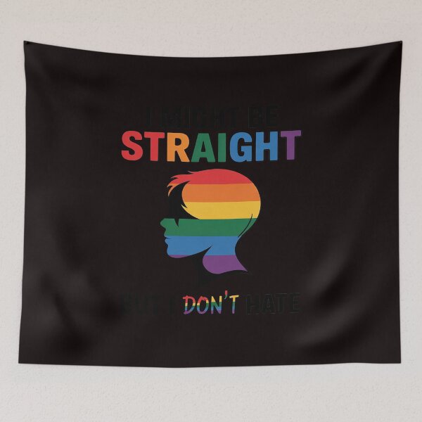 Item preview, I May Be Straight But I Don't Hate LGBT Gay Pride  designed and sold by sheenmi.