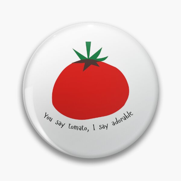 Item preview, You say tomato, I say adorable designed and sold by tiffyin88.
