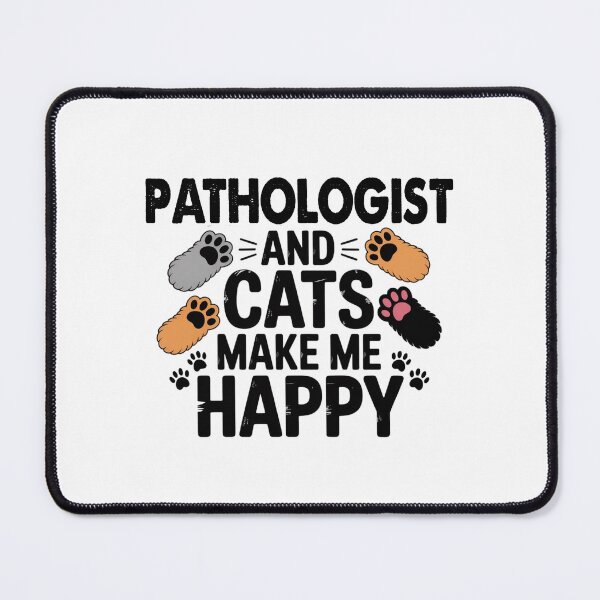Item preview, Pathologist And Cats Make Me Happy - Funny Pathologist Cats Lover designed and sold by Oussinc.