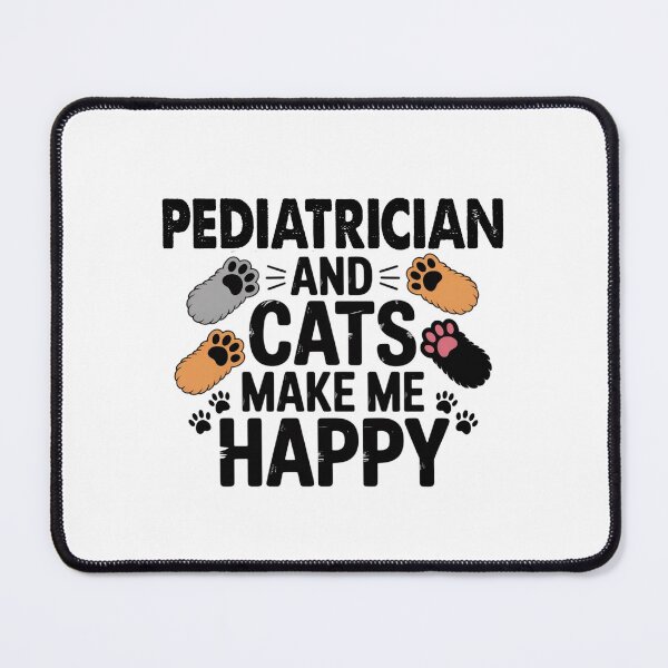 Item preview, Pediatrician And Cats Make Me Happy - Funny Pediatrician Cats Lover designed and sold by Oussinc.