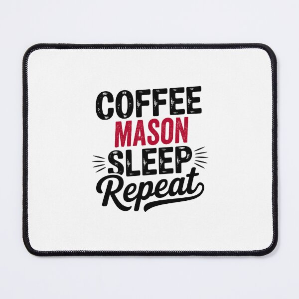 Item preview, Coffee Mason Sleep Repeat - Funny Mason Lover designed and sold by Watsonarts.