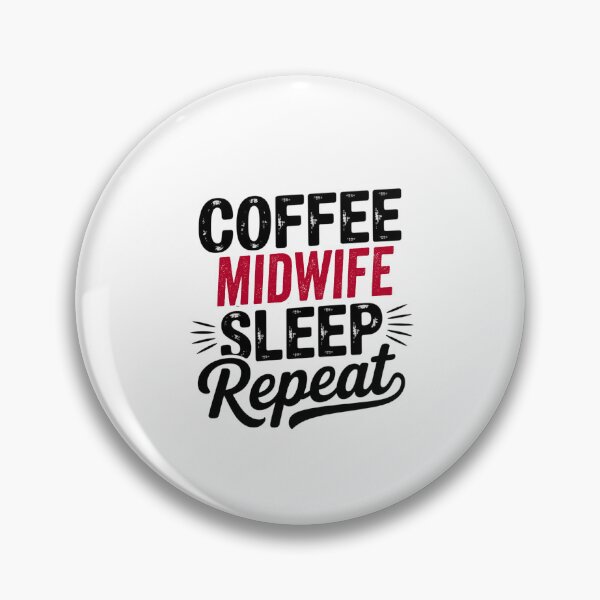 Item preview, Coffee Midwife Sleep Repeat - Funny Midwife Lover designed and sold by Watsonarts.