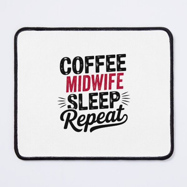 Item preview, Coffee Midwife Sleep Repeat - Funny Midwife Lover designed and sold by Watsonarts.