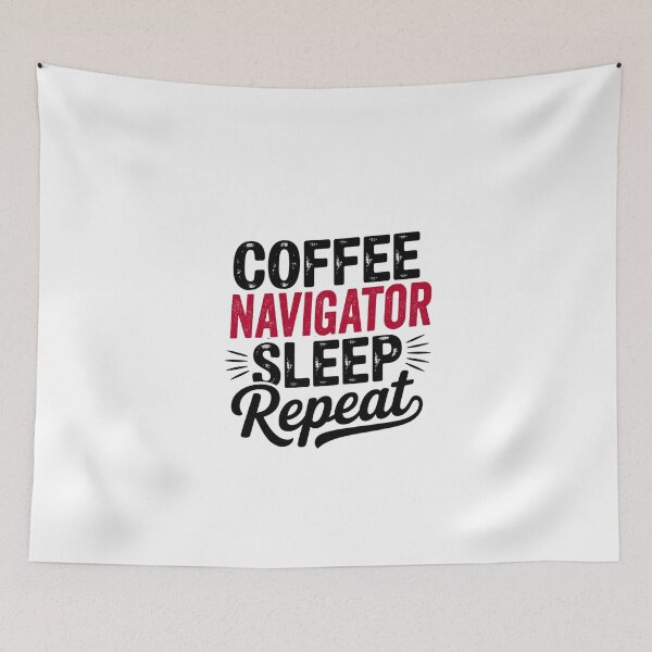 Item preview, Coffee Navigator Sleep Repeat - Funny Navigator Lover designed and sold by Watsonarts.