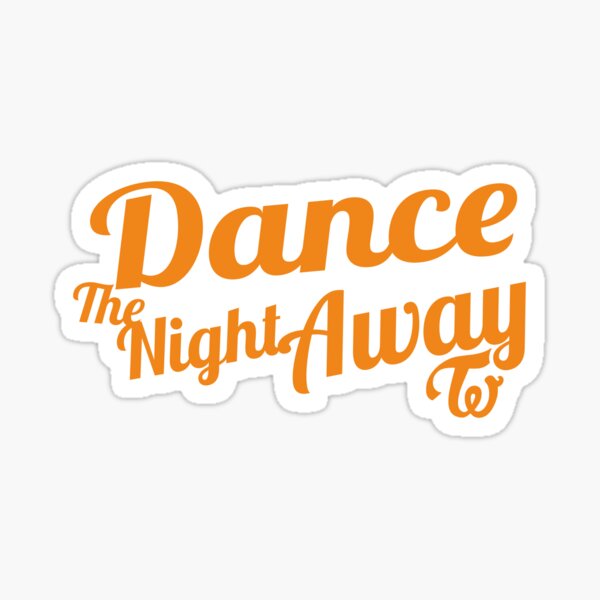 Twice Dance The Night Away Orange Sticker For Sale By Kpopbuzzer