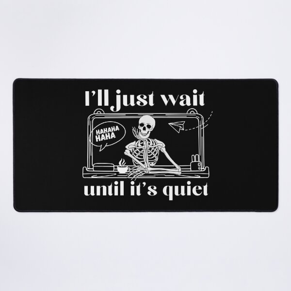 Item preview, I'll just wait until it's quiet Teacher T-Shirt Classic Design designed and sold by OldSkullDesigns.