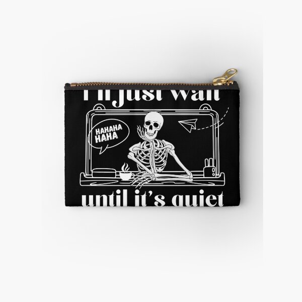Item preview, I'll just wait until it's quiet Teacher T-Shirt Classic Design designed and sold by OldSkullDesigns.
