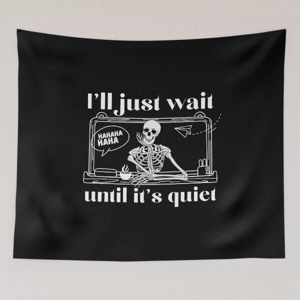 Item preview, I'll just wait until it's quiet Teacher T-Shirt Classic Design designed and sold by OldSkullDesigns.