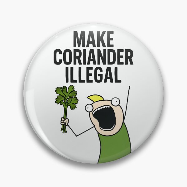 Item preview, Make Coriander Illegal designed and sold by HowToCanadian.