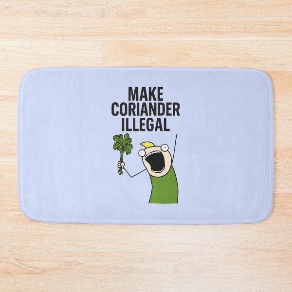 Item preview, Make Coriander Illegal designed and sold by HowToCanadian.