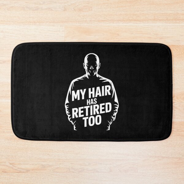 Item preview, Funny Bald Head Retirement My Hair Has Retired Too Funny Retiring designed and sold by w1ckerman.