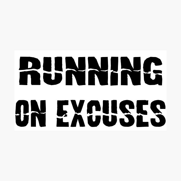 Item preview, Running on Excuses  designed and sold by 101univers.