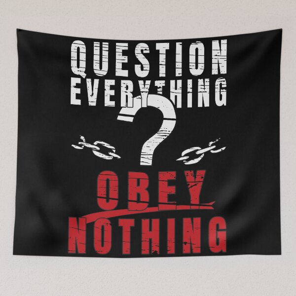 Item preview, Question Everything Obey Nothing – Activist, Rebel & Freedom Statement Design designed and sold by DG-ShopLT.