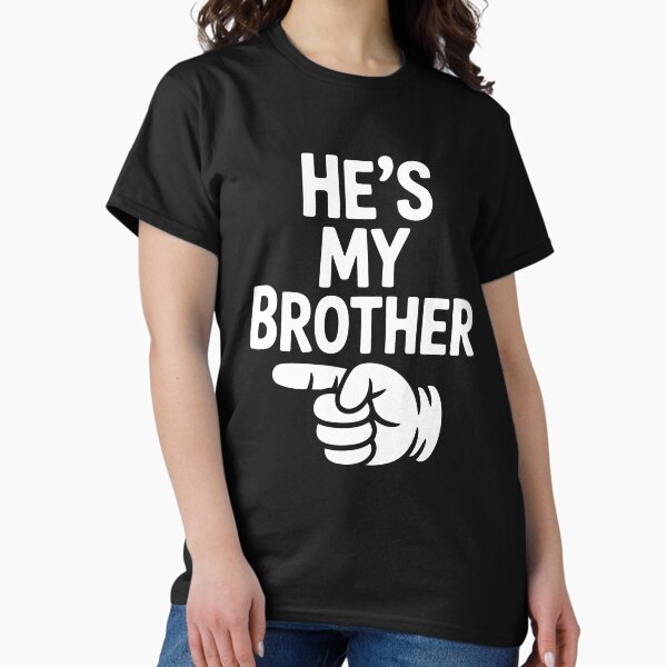 Item preview, Hes My Brother Bold Text Tee designed and sold by zakahero.