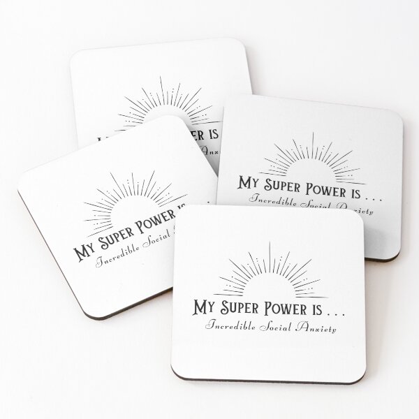 Item preview, My Super Power Is . . . Incredible Social Anxiety designed and sold by The Courtesan Boutique.