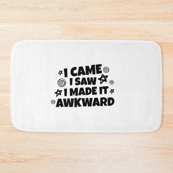 Item preview, I came I saw I made it awkward (white) designed and sold by Shanyacreates.