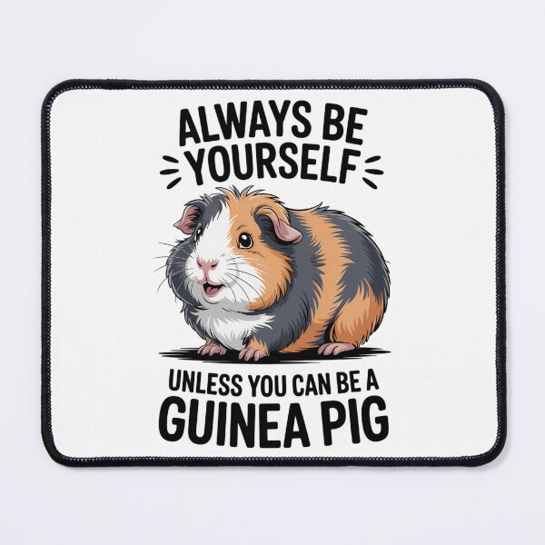 Item preview, Always be yourself unless you can be a guinea pig designed and sold by jkrphoto.