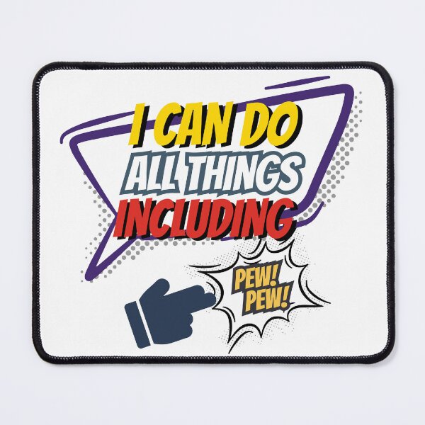 Item preview, I Can Do All Things Including Pew! Pew! designed and sold by GiggleGooods.