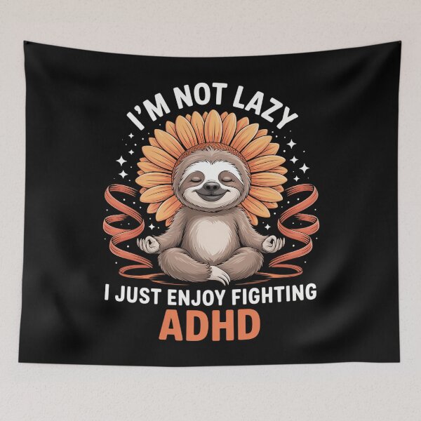 Item preview, Im Not Lazy I Just Enjoy Fighting ADHD Sloth designed and sold by waazwee6.
