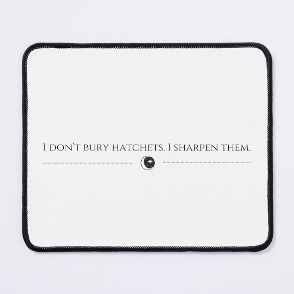 Item preview, I Don’t Bury Hatchets, I Sharpen Them – Wednesday Addams designed and sold by Saahil25689.