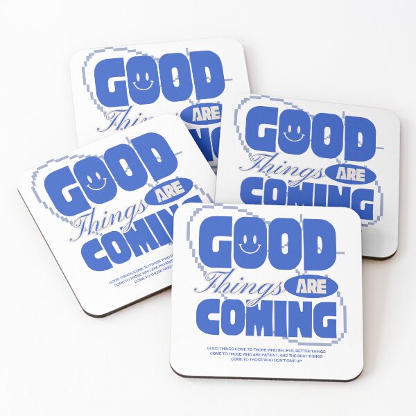 Item preview, Good Things Are Coming – Positive Motivational Quote Design designed and sold by Ventrik.