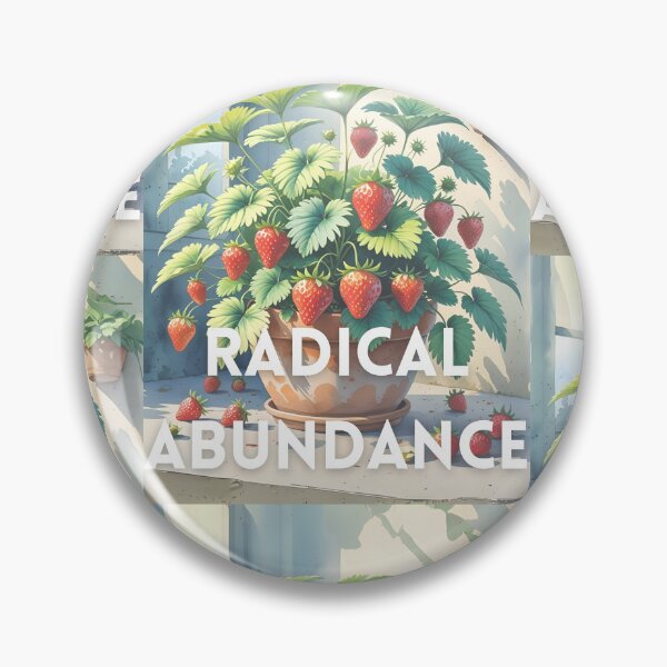 Item preview, Radical Abundance designed and sold by ReFuture.