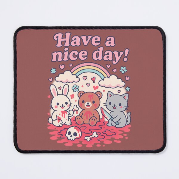 Item preview, Kawaii Massacre – “Have a Nice Day!” Creepy Cute Dark Humor designed and sold by Neon Nightmare.