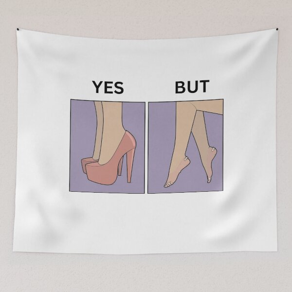 Item preview, Yes But High Heels Version - Thanksgiving, Christmas And Birthday Party Gift Ideas for Classic Memes Lovers and Fans designed and sold by Memeing Everything.