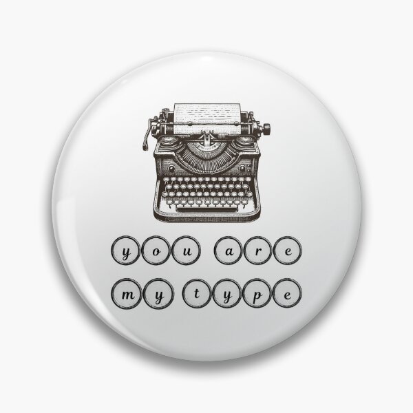 Item preview, You Are My Type – Vintage Typewriter Love Quote designed and sold by Inkworksbyshery.