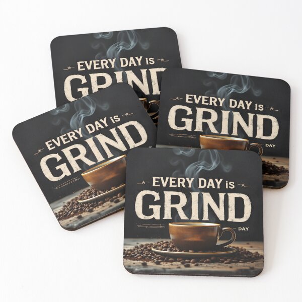 Item preview, Every Day is Grind Day designed and sold by MonStock.