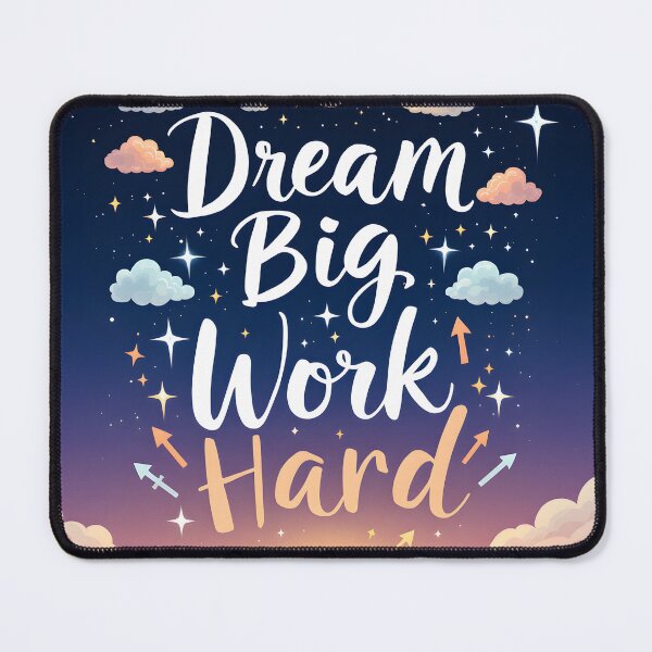 Item preview, Dream Big Work Hard designed and sold by MonStock.