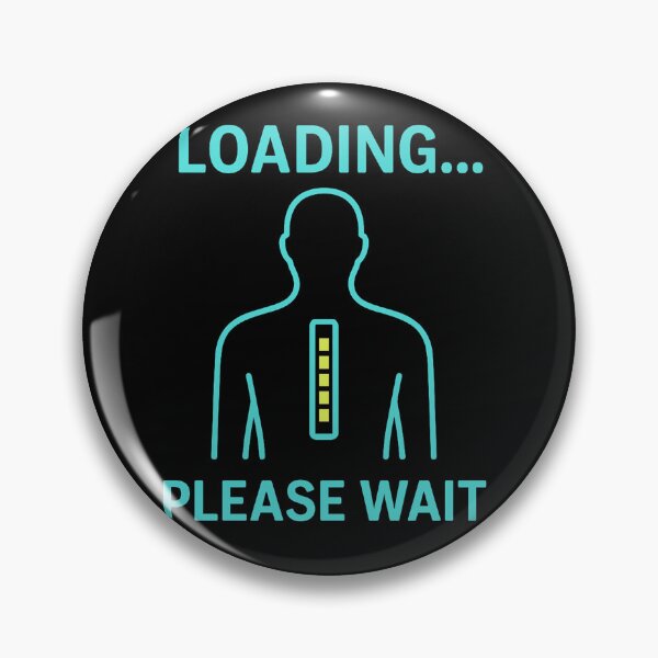 Item preview, Loading… Please Wait – Funny Spine Back Pain Loading Bar Design designed and sold by jelonkaa.