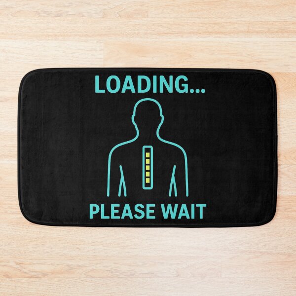 Item preview, Loading… Please Wait – Funny Spine Back Pain Loading Bar Design designed and sold by jelonkaa.